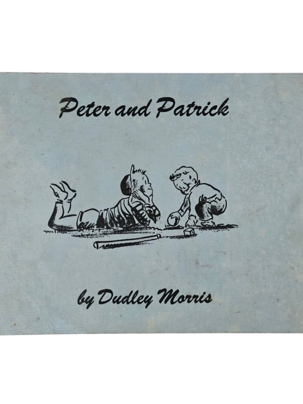 Peter And Patrick Dudley Morris 1947 Hardcover Children’s Literature Illustrated
